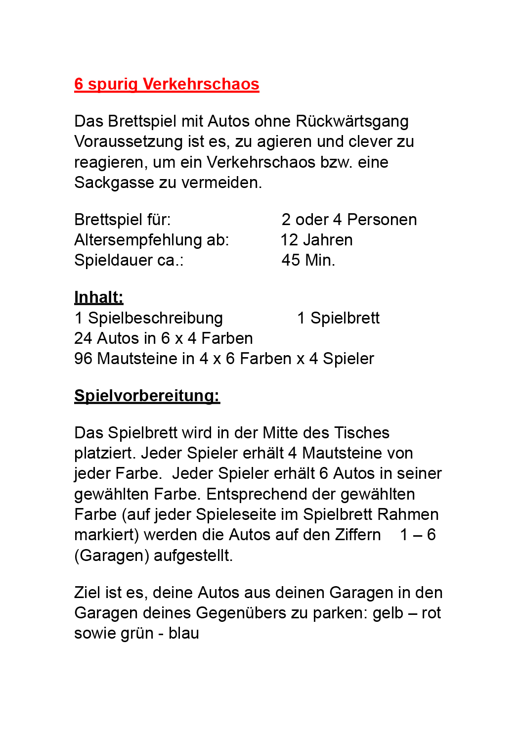 6 spurig Verkehrschaos